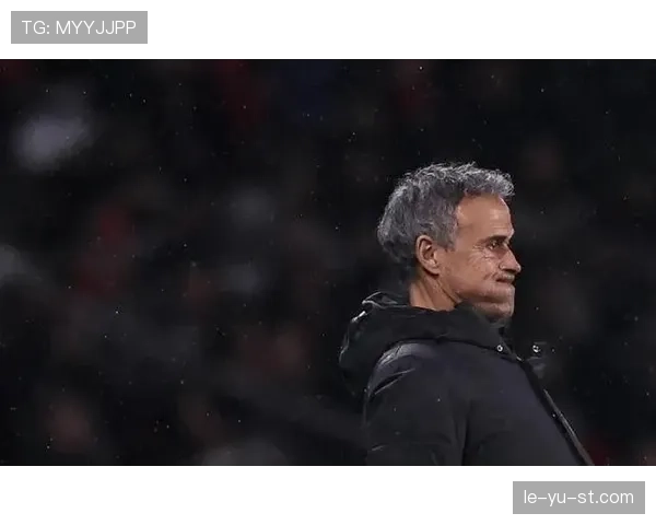 恩里克进攻体系再创佳绩，球队稳健表现引关注